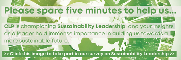 please spare five minutes to help us...
Clp is championing sustainability leadership, and your insights as a leader hold immense importance in guiding us towards a more sustainable future. click this image to take part in our survey on sustainability leadership